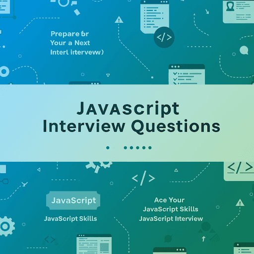 JavaScript Interview Questions for Freshers: Top 20 Questions with Answers
