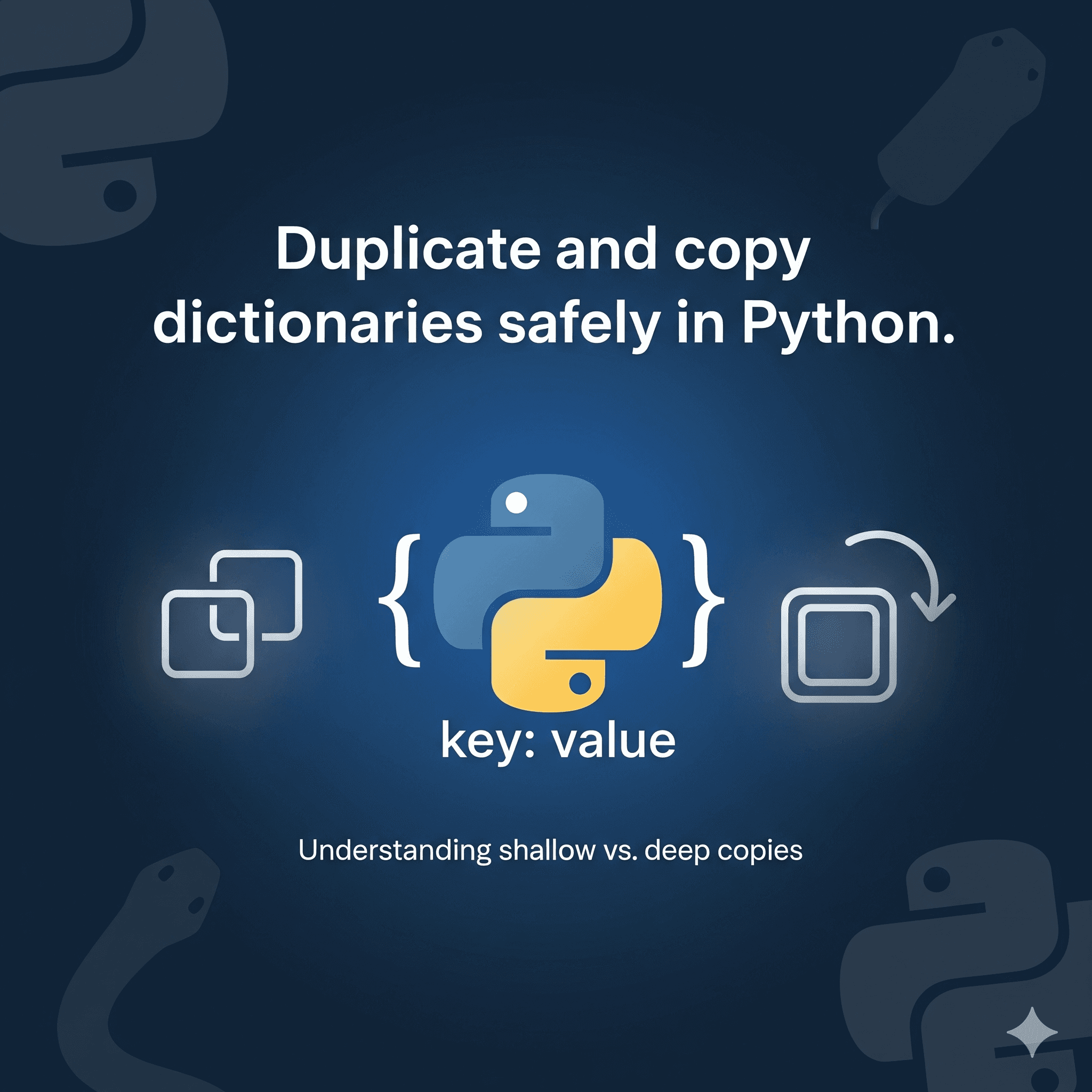 Python Basics: How to Copy a Dictionary the Right Way